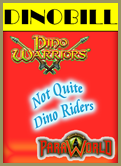 SPECIAL FEATURES - NOT QUITE DINO RIDERS
