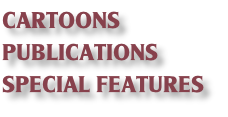 CARTOONS
PUBLICATIONS
SPECIAL FEATURES
